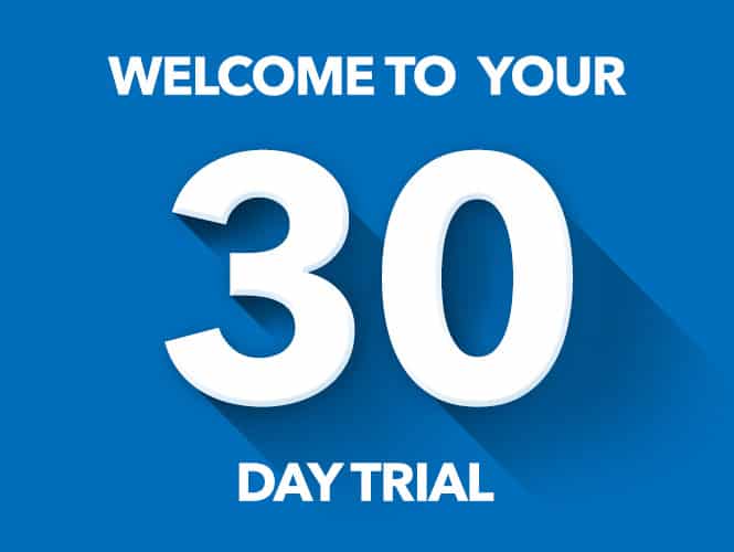 Welcome to Your 30 Day Trial