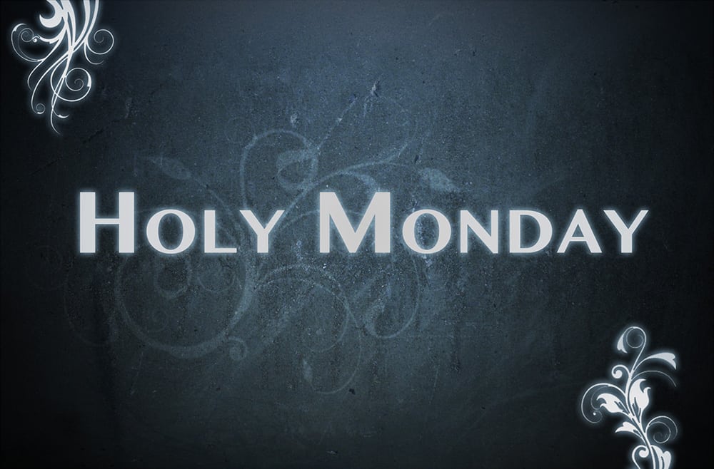 Holy Monday